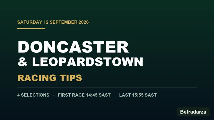 Doncaster and Leopardstown racing tips for Saturday 12 September 2026, with four selections running between 14:45 and 15:55 SAST